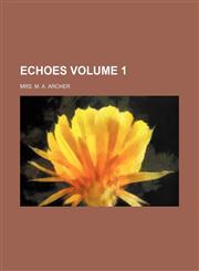 Echoes Volume 1,1236511409,9781236511409
