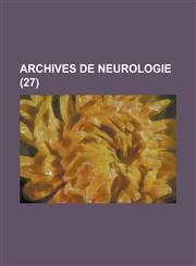 Archives de Neurologie (27),1234450194,9781234450199