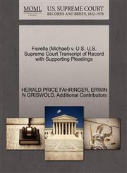Fiorella (Michael) v. U.S. U.S. Supreme Court Transcript of Record with Supporting Pleadings,127056742X,9781270567424