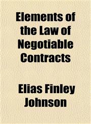 Elements of the Law of Negotiable Contracts,1154949575,9781154949575