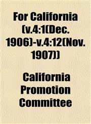 For California (v.4 1(Dec. 1906)-v.4:12(Nov. 1907)),1152916092,9781152916098