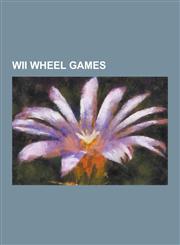 Wii Wheel Games Ben 10: Galactic Racing, Colin McRae: Dirt 2, Excitebots: Trick Racing, GT Pro Series, Madagascar Kartz, Mario Kart Wi,1230531823,9781230531823