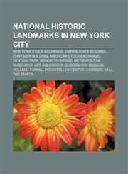 National Historic Landmarks in New York City New York Stock Exchange, Empire State Building, Chrysler Building, American Stock Exchange,1155771621,9781155771625