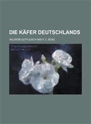 Die Käfer Deutschlands,123010836X,9781230108360