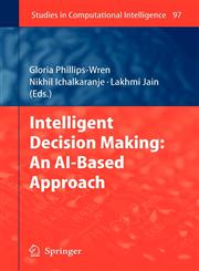Intelligent Decision Making An AI-Based Approach,3540768289,9783540768289