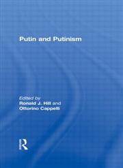 Putin and Putinism,0415499860,9780415499866