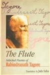 The Flute Selected Poems of Rabindranath Tagore 1st Published,8175411449,9788175411449