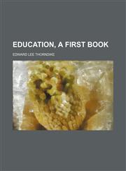 Education, a first book,1150438584,9781150438585