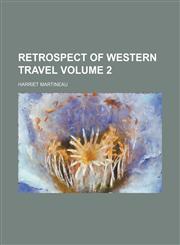 Retrospect of western travel Volume 2,1150834870,9781150834875