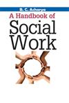 A Handbook of Social Work 1st Edition,9381052271,9789381052273