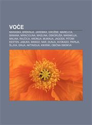 Voće Maraska, Brekinja, Jarebika, Grožđe, Marelica, Banana, Miracolina, Maslina, Oskoruša, Marakuja, Malina, Rajčica, Aronija, Mukinja, Jagoda,1233034677,9781233034673