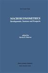 Macroeconometrics Developments, Tensions, and Prospects,0792395891,9780792395898
