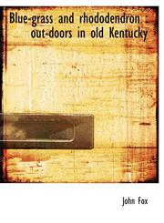 Blue-Grass and Rhododendron Out-Doors in Old Kentucky,1140175920,9781140175926