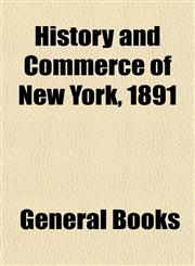 History and Commerce of New York, 1891,1152946919,9781152946910