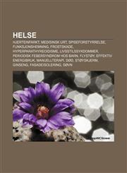 Helse Hjerteinfarkt, Medisinsk urt, Spiseforstyrrelse, Funksjonshemning, Frostskade, Hyperparathyreoidisme, Livsstilssykdommer,1232781983,9781232781981