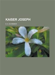 Kaiser Joseph,1153459213,9781153459211