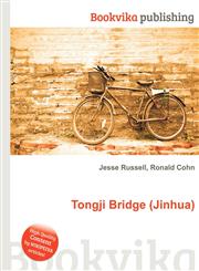 Tongji Bridge (Jinhua),551228634X,9785512286340