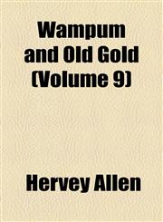 Wampum and Old Gold (Volume 9),1154476375,9781154476378