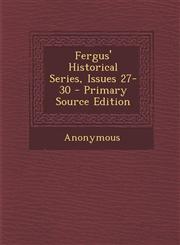 Fergus' Historical Series, Issues 27-30 - Primary Source Edition,1293550264,9781293550267