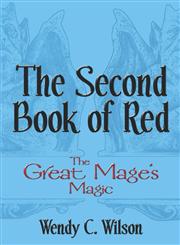 The Second Book of Red The Great Mage's Magic,1424110394,9781424110391