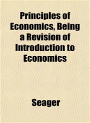 Principles of Economics, Being a Revision of Introduction to Economics,1151798967,9781151798961
