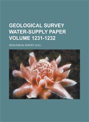Geological Survey Water-Supply Paper Volume 1231-1232,1234054000,9781234054007