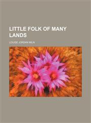 Little folk of many lands,1150357363,9781150357367