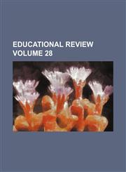 Educational review Volume 28,1152824791,9781152824799