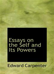Essays on the Self and Its Powers,1116352737,9781116352733