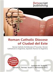 Roman Catholic Diocese of Ciudad del Este,613461579X,9786134615792
