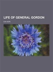 Life of General Gordon,123040600X,9781230406008