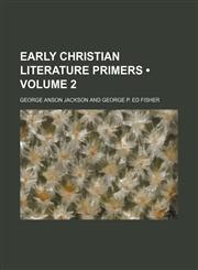 Early Christian Literature Primers (Volume 2),1154079457,9781154079456