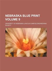 Nebraska blue print Volume 9,1130853535,9781130853537