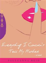 Everything I Couldn't Tell My Mother,0992087449,9780992087449