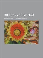 Bulletin Volume 38-49,1234098431,9781234098438