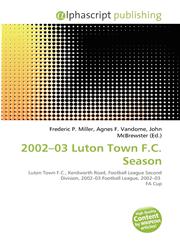 2002-03 Luton Town F.C. Season,6135523899,9786135523898