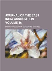 Journal of the East India Association Volume 16,1154006468,9781154006469
