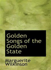 Golden Songs of the Golden State,1116944790,9781116944792