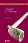 Historical Archaeology,1405107502,9781405107501