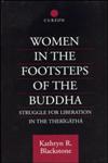Women in the Footsteps of the Buddha Struggle for Liberation in the Therigatha,0700709622,9780700709625