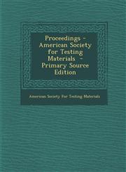 Proceedings - American Society for Testing Materials - Primary Source Edition,1294700979,9781294700975