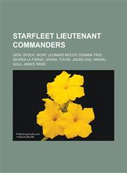 Starfleet lieutenant commanders Data, Spock, Worf, Leonard McCoy, Deanna Troi, Geordi La Forge, Uhura, Tuvok, Jadzia Dax, Hikaru Sulu,1233182390,9781233182398