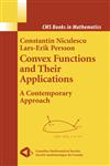 Convex Functions and their Applications A Contemporary Approach,0387243003,9780387243009