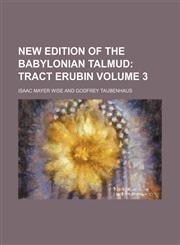 New Edition of the Babylonian Talmud;  Tract Erubin Volume 3,1150749806,9781150749803