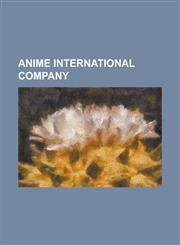 Anime International Company A.D. Police: To Protect and Serve, A.D. Police Files, Ah! My Goddess: The Movie, AI No Kusabi, Amagami, Armitage III,,1230766677,9781230766676