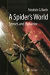 A Spider's World Senses and Behavior 1st Edition,3540420460,9783540420460