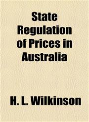 State Regulation of Prices in Australia,1151824089,9781151824080
