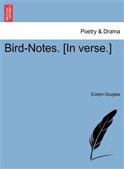 Bird-Notes. [In verse.],1241148597,9781241148591
