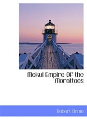 Mokul Empire Of the Morattoes,1116660776,9781116660777