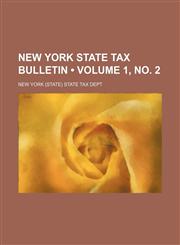 New York State Tax Bulletin (Volume 1, no. 2),1150465891,9781150465895